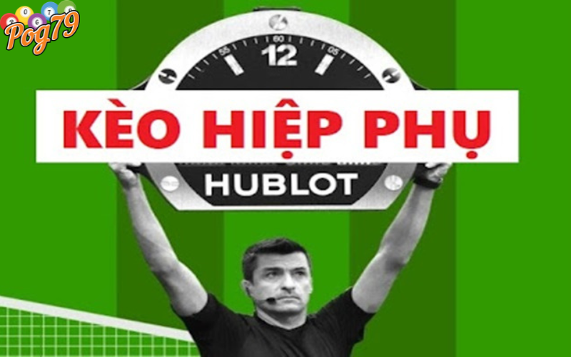 Kèo Hiệp Phụ POG79 Là Gì?